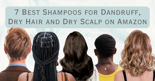 7 Best Dandruff, Dry Hair and Scalp Shampoos on Amazon
