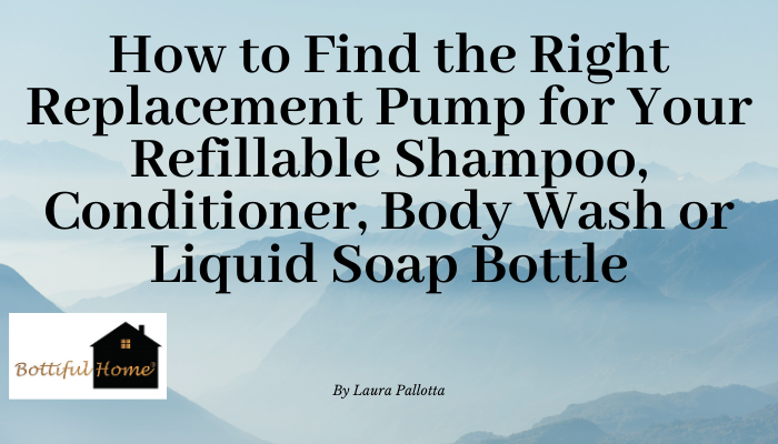 How to Find the Right Replacement Pump for Your Refillable Shampoo