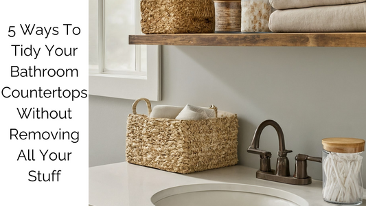 Best 5 Ways To Tidy Your Bathroom Countertops Without Removing All Your Stuff
